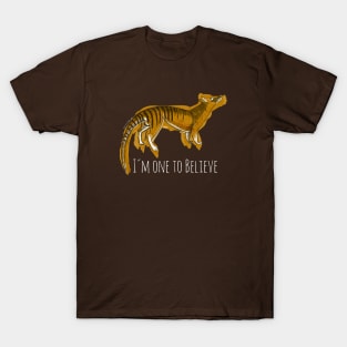 Believe in Thylacine #1 T-Shirt